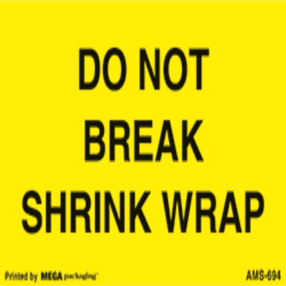DO NOT BREAK SHRINK WRAP Label - AMPAC