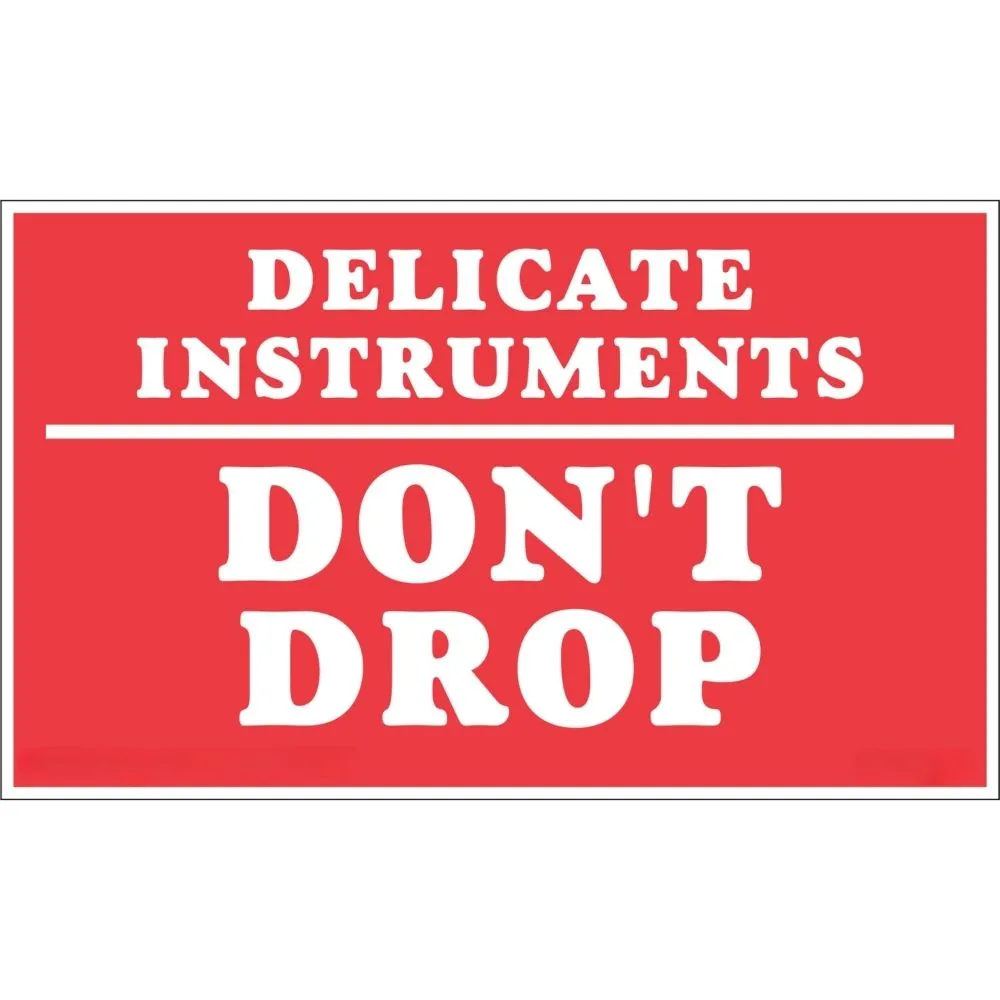 Delicate Instruments Do Not Drop Delicate Instruments – Don’t Drop Label